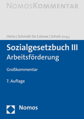 Sozialgesetzbuch III von Heinz,  Andreas, Schmidt-De Caluwe,  Reimund, Scholz,  Bernhard-Joachim