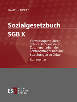 Sozialgesetzbuch (SGB) – Gesamtkommentar / Sozialgesetzbuch (SGB) X: Verwaltungsverfahren, Schutz der Sozialdaten, Zusammenarbeit der Leistungsträger und ihre Beziehungen zu Dritten – Abonnement Pflichtfortsetzung für mindestens 12 Monate von Becker,  Peter, Bruno,  Anna-Maria, Hauck,  Karl, Hochheim,  Danny, Littmann,  Jörg, Merten,  Jan Oliver, Neumann,  Judit, Noftz,  Wolfgang, Oppermann,  Dagmar, Rombach,  Wolfgang, Schlaeger,  Tobias, Sehnert,  Gerhard