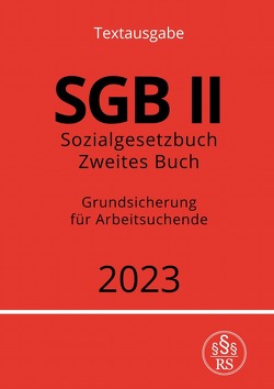 Sozialgesetzbuch – Zweites Buch – SGB II – Grundsicherung für Arbeitsuchende von Studier,  Ronny
