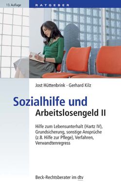 Sozialhilfe und Arbeitslosengeld II von Hüttenbrink,  Jost, Kilz,  Gerhard