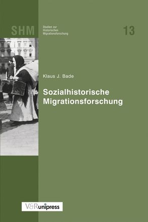 Sozialhistorische Migrationsforschung von Bade,  Klaus Jürgen