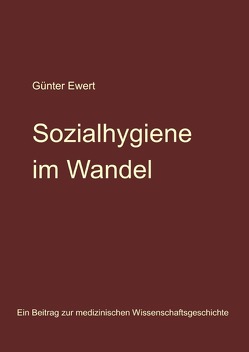 Sozialhygiene im Wandel von Ewert,  Günter