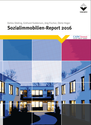 Sozialimmobilien-Report 2016 von Döding,  Detlev, Feddersen,  Eckhard, Fischer,  Jörg, Heger,  Dörte