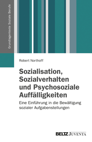 Sozialisation, Sozialverhalten und Psychosoziale Auffälligkeiten von Northoff,  Robert