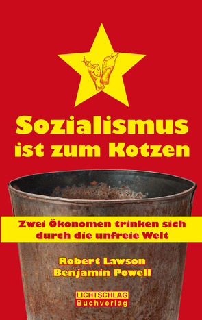 Sozialismus ist zum Kotzen von Lawson,  Robert, Powell,  Benjamin, Tank,  Andreas