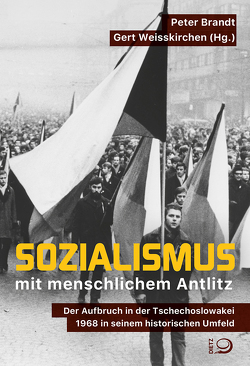 Sozialismus mit menschlichem Antlitz von Brandt,  Peter, Weisskirchen,  Gert