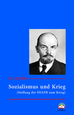 Sozialismus und Krieg von Lenin,  W.I.