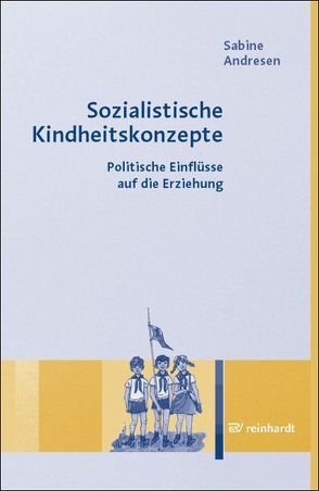Sozialistische Kindheitskonzepte von Andresen,  Sabine