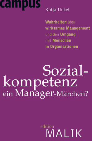Sozialkompetenz – ein Manager-Märchen? von Unkel,  Katja