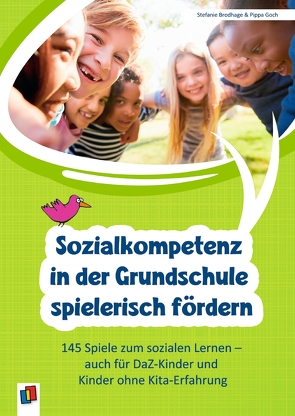 Sozialkompetenz in der Grundschule spielerisch fördern von Brodhage,  Stefanie, Goch,  Pippa