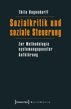 Sozialkritik und soziale Steuerung von Hagendorff,  Thilo