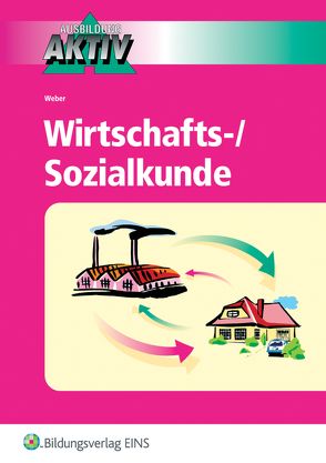 Wirtschafts-/ Sozialkunde von Weber,  Ulrike