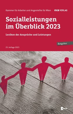 Sozialleistungen im Überblick 2023 von Kammer für Arbeiter und Angestellte für Wien