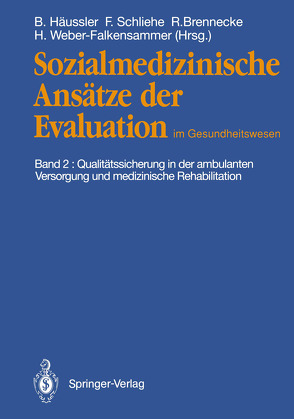 Sozialmedizinische Ansätze der Evaluation im Gesundheitswesen von Brennecke,  Ralph, Schliehe,  Ferdinand, Weber-Falkensammer,  Hartmut