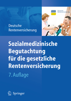 Sozialmedizinische Begutachtung für die gesetzliche Rentenversicherung von Deutsche Rentenversicherung Bund
