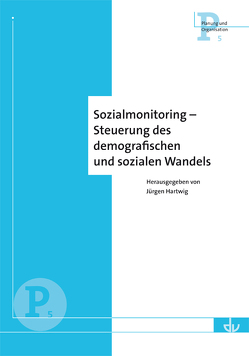 Sozialmonitoring – Steuerung des demografischen Wandels von Hartwig,  Jürgen