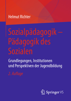 Sozialpädagogik – Pädagogik des Sozialen von Richter,  Helmut