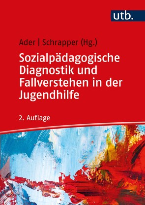 Sozialpädagogische Diagnostik und Fallverstehen in der Jugendhilfe von Ader,  Sabine, Schrapper,  Christian