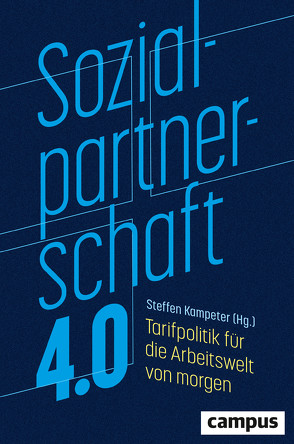 Sozialpartnerschaft 4.0 von Kampeter,  Steffen