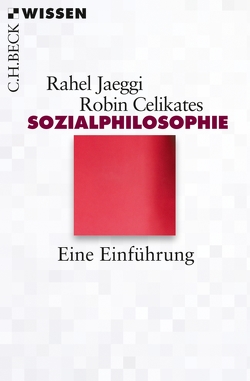 Sozialphilosophie von Celikates,  Robin, Jaeggi,  Rahel