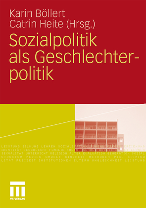 Sozialpolitik als Geschlechterpolitik von Böllert,  Karin, Heite,  Catrin