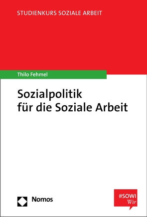 Sozialpolitik für die Soziale Arbeit von Fehmel,  Thilo