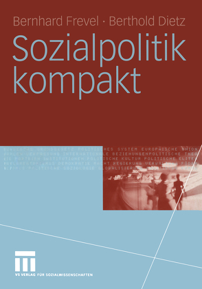Sozialpolitik kompakt von Dietz,  Berthold, Frevel,  Bernhard