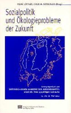 Sozialpolitik und Ökologieprobleme der Zukunft von Löffler,  Heinz, Streissler,  Erich W.