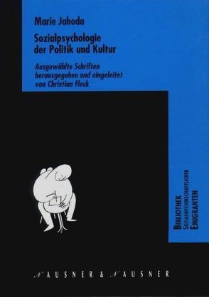 Sozialpsychologie der Politik und Kultur von Fleck,  Christian, Jahoda,  Marie, Langthaler,  Gerhart, Zilian,  H G
