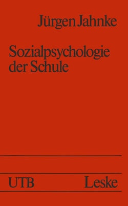 Sozialpsychologie der Schule von Jahnke,  Jürgen