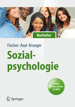 Sozialpsychologie für Bachelor von Asal,  Kathrin, Fischer,  Peter, Krueger,  Joachim I