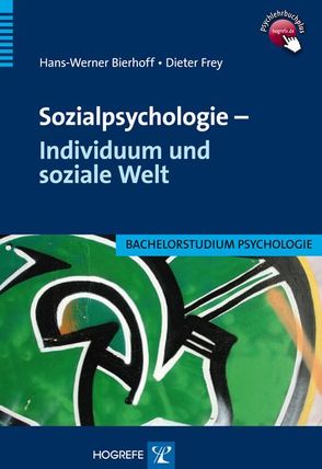 Sozialpsychologie – Individuum und soziale Welt von Bierhoff,  Hans-Werner, Frey,  Dieter