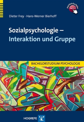 Sozialpsychologie – Interaktion und Gruppe von Bierhoff,  Hans-Werner, Frey,  Dieter