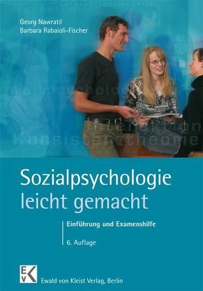 Sozialpsychologie – leicht gemacht von Hauptmann,  Peter-Helge, Nawratil,  Georg, Rabaioli-Fischer,  Barbara