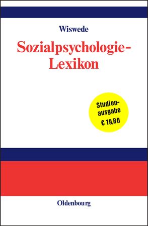 Sozialpsychologie-Lexikon von Gabriel,  Mathias, Gresser,  Franz, Haferkamp,  Alexandra, Wiswede,  Günter