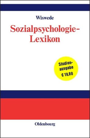 Sozialpsychologie-Lexikon von Gabriel,  Mathias, Gresser,  Franz, Haferkamp,  Alexandra, Wiswede,  Günter