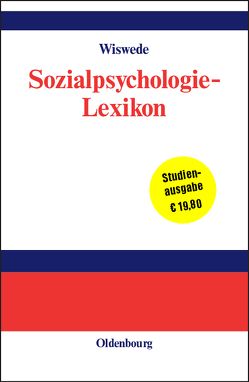 Sozialpsychologie-Lexikon von Gabriel,  Mathias, Gresser,  Franz, Haferkamp,  Alexandra, Wiswede,  Günter