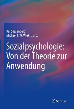 Sozialpsychologie: Von der Theorie zur Anwendung von Sassenberg,  Kai, Vliek,  Michael L.W.