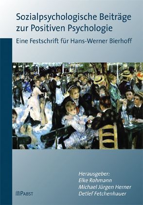 Sozialpsychologische Beiträge zur Positiven Psychologie von Fetchenhauer,  Detlef, Herner,  Michael J, Rohmann,  Elke