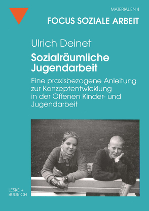 Sozialräumliche Jugendarbeit von Deinet,  Ulrich