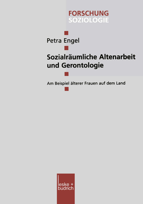 Sozialräumliche Altenarbeit und Gerontologie von Engel,  Petra