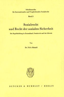 Sozialrecht und Recht der sozialen Sicherheit. von Schmid,  Felix