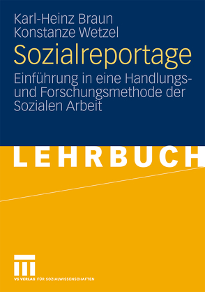 Sozialreportage von Braun,  Karl-Heinz, Wetzel,  Konstanze