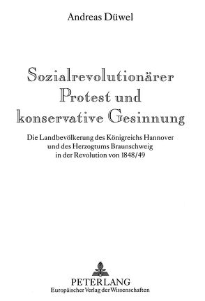 Sozialrevolutionärer Protest und konservative Gesinnung von Düwel,  Andreas