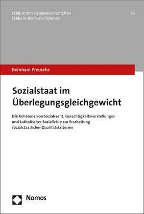 Sozialstaat im Überlegungsgleichgewicht von Preusche,  Bernhard
