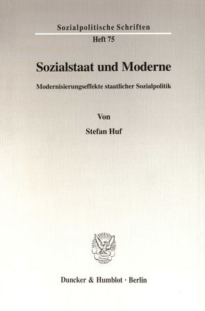 Sozialstaat und Moderne. von Huf,  Stefan