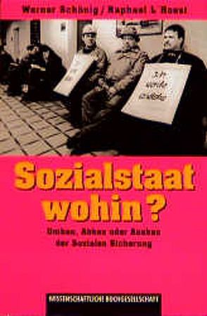 Sozialstaat wohin? von L'Hoest,  Raphael, Schönig,  Werner