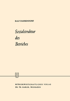 Sozialstruktur des Betriebes von Dahrendorf,  Ralf