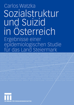 Sozialstruktur und Suizid in Österreich von Watzka,  Carlos