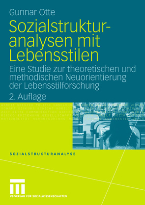 Sozialstrukturanalysen mit Lebensstilen von Otte,  Gunnar